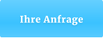 Ihre Anfrage