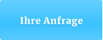 Ihre Anfrage